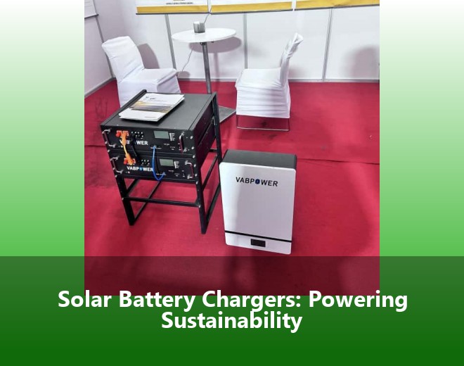 Solar Battery Chargers: Powering Sustainability